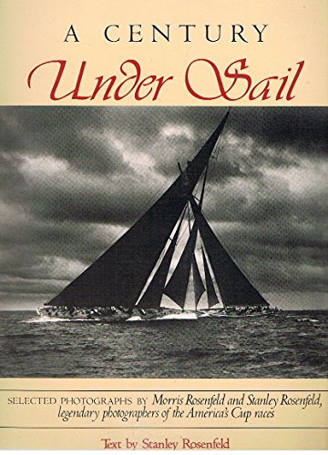 Stock image for A Century Under Sail: Selected Photographs for sale by SecondSale