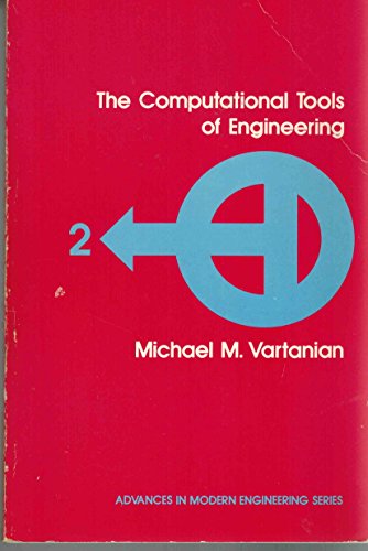 Beispielbild fr The Computational Tools of Engineering. Volume 2: Advances in Modern Engineering zum Verkauf von Zubal-Books, Since 1961