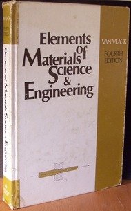 Elements of Materials Science and Engineering (Addison-Wesley Series in Metallurgy and Materials Engineerin) - Van Vlack, Lawrence H.