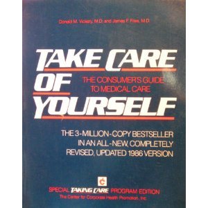 Stock image for Take Care Of Yourself: The Consumer's Guide to Medical Care for sale by Lighthouse Books and Gifts