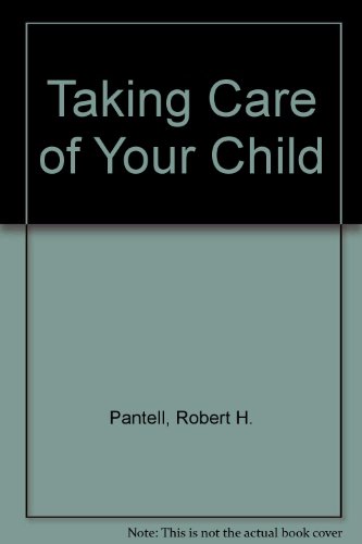 9780201081220: Taking Care of Your Child