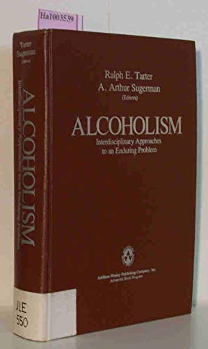 Stock image for Alcoholism: Interdisciplinary Approaches to an Enduring Problem for sale by Doss-Haus Books