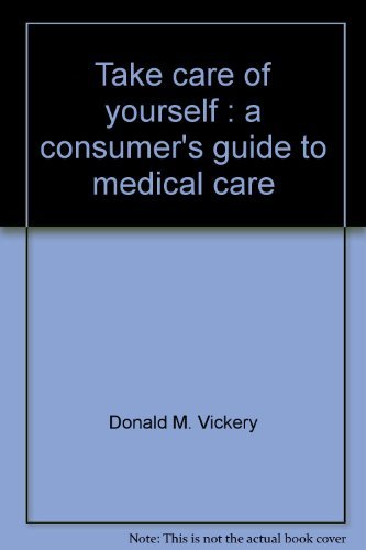 9780201081978: Take care of yourself : a consumer's guide to medical care