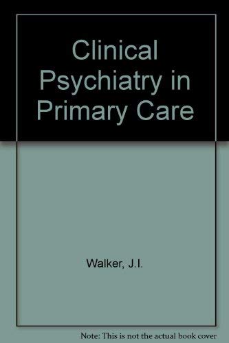 Beispielbild fr Clinical Psychiatry in Primary Care zum Verkauf von Armadillo Books