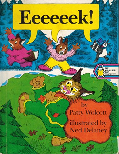 Eeeeeek! (First Read-by-myself Books) (9780201083361) by Wolcott, Patty; Delaney, Ned