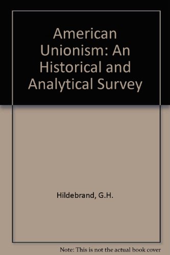 Beispielbild fr American Unionism : An Historical and Analytical Survey zum Verkauf von Better World Books