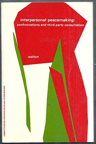 Beispielbild fr Interpersonal Peacemaking: Confrontations and Third Party Interventions (Series on Organization Development) zum Verkauf von Wonder Book