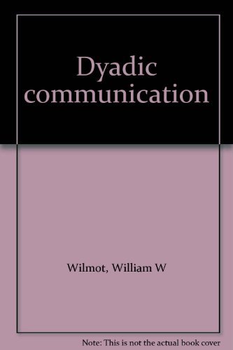 Stock image for Dyadic Communication for sale by Better World Books