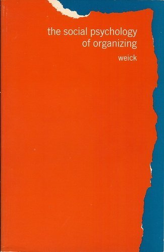 The Social Psychology Of Organizing By Weick Karl E Abebooks