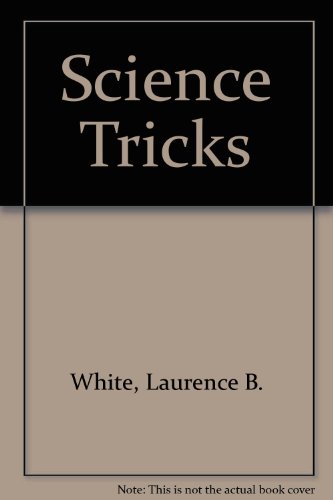 Science Tricks (9780201086119) by White, Laurence B.