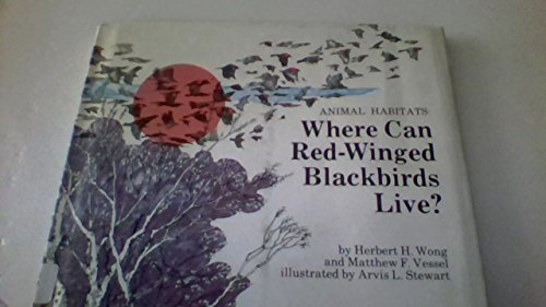 Stock image for ANIMAL HABITATS: WHERE CAN RED-WINGED BLACKBIRDS LIVE? (AUTOGRAPHED) for sale by Black Swan Books, Inc.