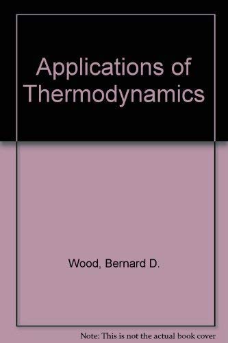 Imagen de archivo de Applications of thermodynamics (Addison-Wesley series in mechanics and thermodynamics) a la venta por HPB-Red
