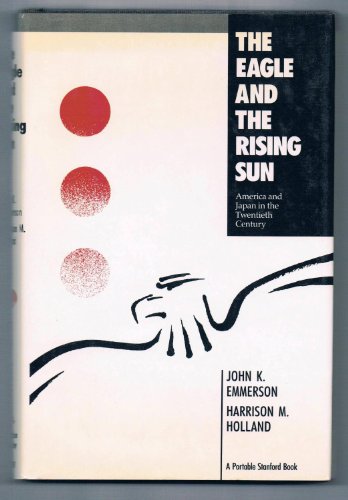 Imagen de archivo de The Eagle and the Rising Sun : America and Japan in the Twentieth Century a la venta por Better World Books