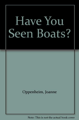 Beispielbild fr Have You Seen Boats? zum Verkauf von -OnTimeBooks-
