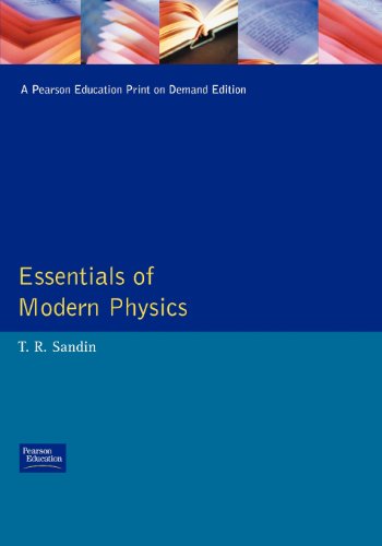 Essentials of Modern Physics (9780201092561) by Sandin, T. R.