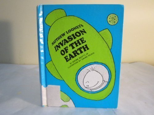 9780201092738: Matthew Looney's Invasion of the Earth: A Space Story