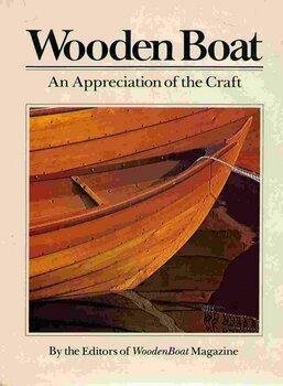 Beispielbild fr Wooden Boat: An Appreciation Of The Craft zum Verkauf von The Book Corner