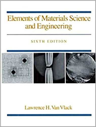 Beispielbild fr Elements of Materials Science and Engineering zum Verkauf von Better World Books