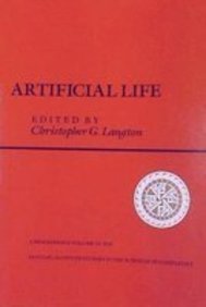 9780201093568: Artificial Life: Proceedings Of An Interdisciplinary Workshop On The Synthesis And Simulation Of Living Systems (Santa Fe Institute Series)