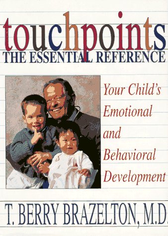 Imagen de archivo de Touchpoints The Essential Reference: Your Child's Emotional And Behavioral Development a la venta por SecondSale