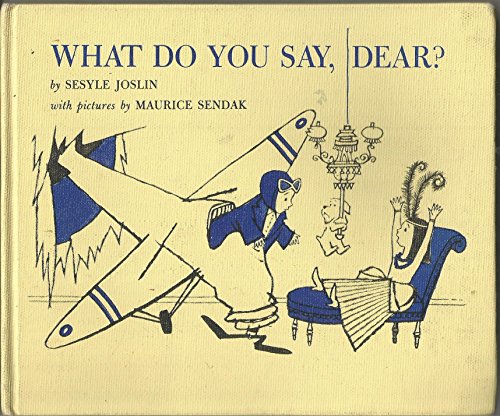 Stock image for What Do You Say, Dear? for sale by Better World Books