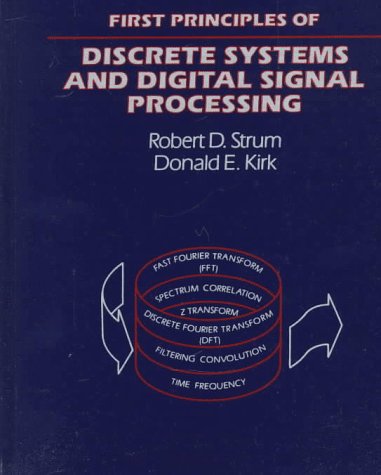 Imagen de archivo de First Principles of Discrete Systems and Digital Signal Processing (Addison-Wesley Series in Electrical Engineering) a la venta por HPB-Red