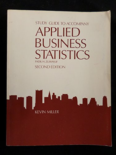 Study guide to accompany Applied business statistics (9780201096293) by Miller, Kevin
