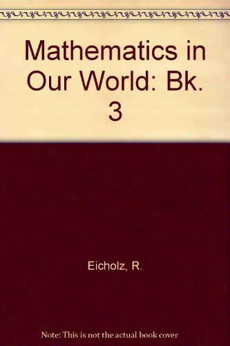 9780201098358: Mathematics in Our World: Bk. 3