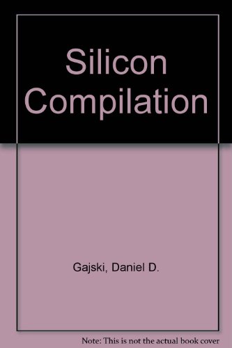 9780201099157: Silicon Compilation