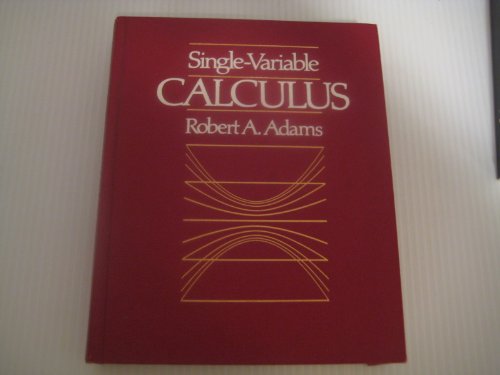 Single-Variable Calculus (9780201100532) by Adams, Robert A.