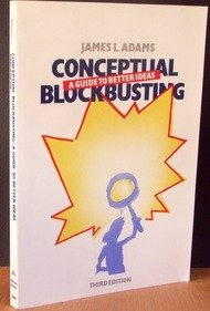 Stock image for Conceptual Blockbusting: A Guide To Better Ideas, Third Edition for sale by Wonder Book