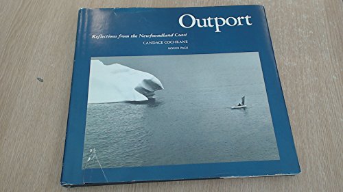 Beispielbild fr Outport: Reflections from the Newfoundland Coast zum Verkauf von Wonder Book