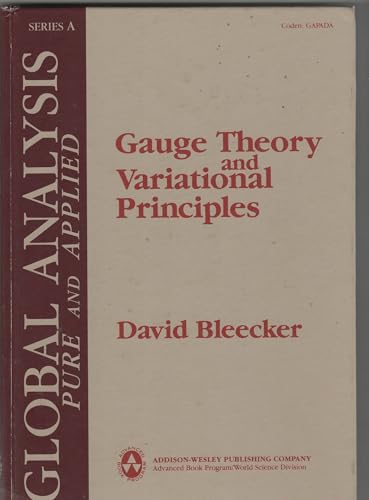 Gauge Theory and Variational Principles (Global Analysis, Pure and Applied)