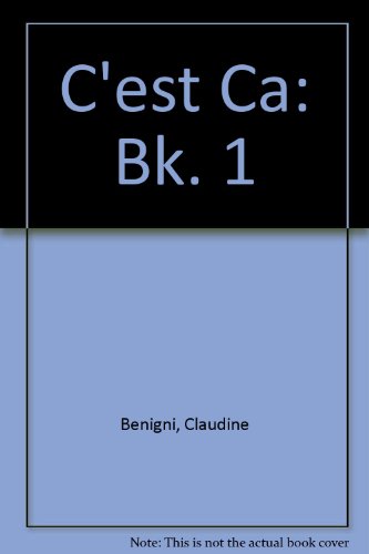 Beispielbild fr C'est ca: A Communicative Approach to Beginning French (Bk. 1) zum Verkauf von Redux Books