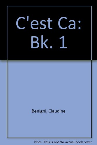 Stock image for C'est ca: A Communicative Approach to Beginning French (Bk. 1) for sale by Redux Books