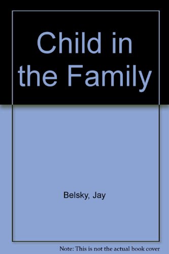 The child in the family (9780201101478) by Jay Belsky