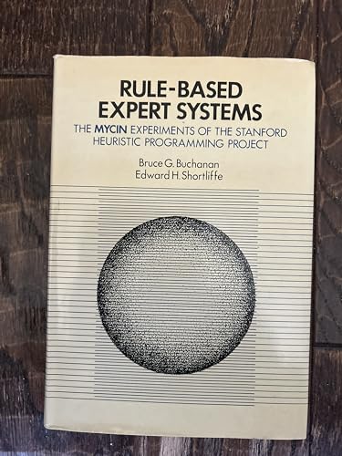 Stock image for Rule-Based Expert Systems : The MYCIN Experiments of the Stanford Heuristic Programming Project for sale by Better World Books