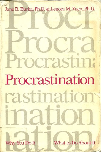 Imagen de archivo de Procrastination : Why You Do It, What to Do about It a la venta por Top Notch Books