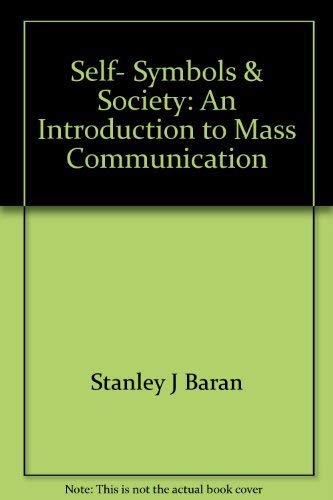 Stock image for Self, Symbols & Society: An Introduction to Mass Communication for sale by The BiblioFile