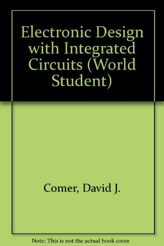 9780201101959: Electronic Design With Integrated Circuits