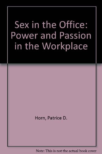 Stock image for Sex In The Office: Power And Passion In The Workplace for sale by Buyback Express