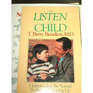 Beispielbild fr To Listen To A Child: Understanding The Normal Problems Of Growing Up zum Verkauf von Wonder Book