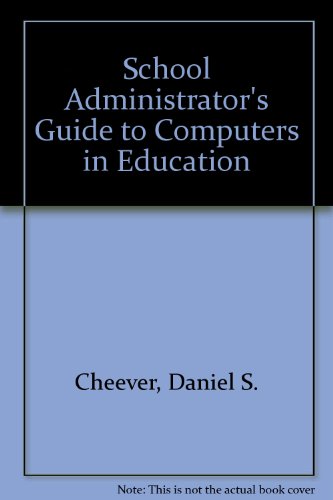 9780201105643: School Administrator's Guide to Computers in Education