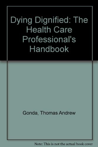 9780201106039: Dying Dignified: The Health Care Professional's Handbook