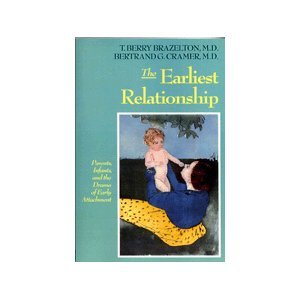 Imagen de archivo de The Earliest Relationship: Parents, Infants, And The Drama Of Early Attachment a la venta por SecondSale