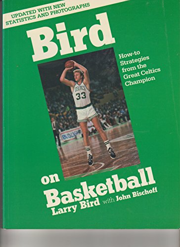 Imagen de archivo de Bird On Basketball: How-to Strategies From The Great Celtics Champion a la venta por Books From California