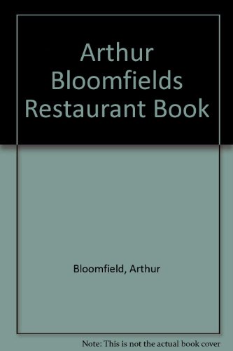 9780201108798: Arthur Bloomfields Restaurant Book