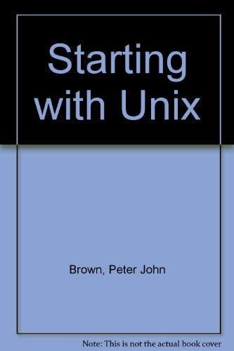 Beispielbild fr Starting with Unix zum Verkauf von Wonder Book