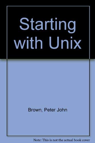 Stock image for Starting with UNIX for sale by Book Alley