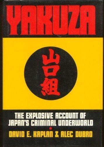 Stock image for Yakuza: The Explosive Account Of Japan's Criminal Underworld for sale by Chaparral Books